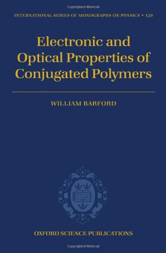 [PDF] Electronic and Optical Properties of Conjugated Polymers (International Series of Monographs on Physics) William Barford