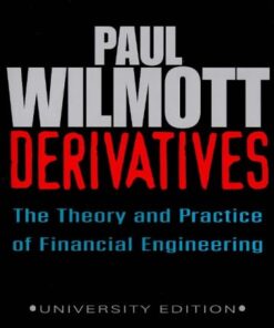 {PDF} Derivatives: The Theory and Practice of Financial Engineering Paul Wilmott