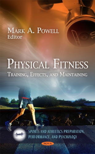 [PDF] Physical fitness. Training, effects, and maintaining Powell M.A. (ed.)