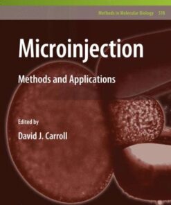 {PDF} Microinjection: Methods and Applications Jill C. Sible, Brian N. Wroble (auth.), David J. Carroll (eds.)