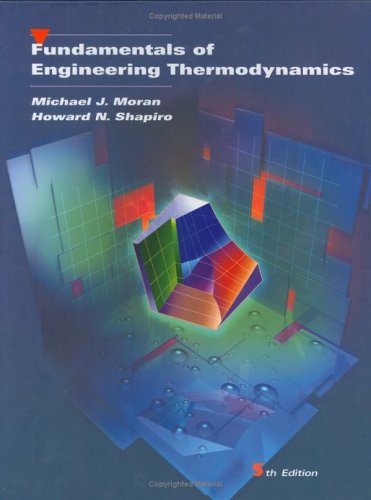 {PDF} Fundamentals of Engineering Thermodynamics (Solutions Manual) Michael J. Moran, Howard N. Shapiro