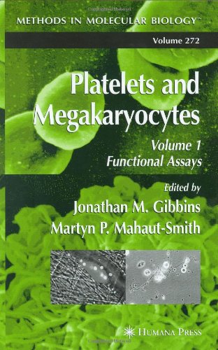 [PDF] Platelets and Megakaryocytes Vol 1: Functional Assays (Methods in Molecular Biology Vol 272) Jonathan M. Gibbins, Martyn P. Mahaut-Smith