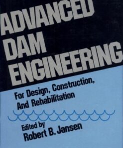 [PDF] Advanced Dam Engineering For Design Construction And Rehabilitation R.B. Jansen