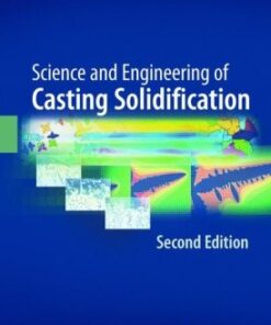 [PDF] Science and Engineering of Casting Solidification, Second Edition Doru Michael Stefanescu