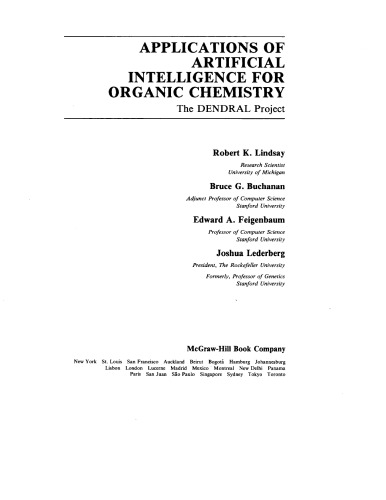 [PDF] Applications of Artificial Intelligence for Organic Chemistry: The Dendral Project (McGraw-Hill advanced computer science series) Robert K. Lindsay, etc.