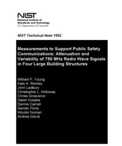 {PDF} Measurements to Support Public Safety Communications: Attenuation and Variability of 750 MHz Radio Wave Signals in Four Large Building Structures William F. Young, Kate A. Remley, John Ladbury, Christopher L. Holloway, Chriss Grosvenor, Galen Koepke, Dennis Camell, Sander Floris, Wouter Numan, Andrea Garuti