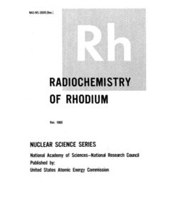 {PDF} The radiochemistry of rhodium Gregory R Choppin