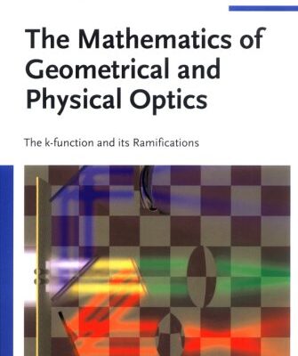 [PDF] The mathematics of geometrical and physical optics Orestes N. Stavroudis