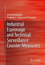 {PDF} Industrial Espionage and Technical Surveillance Counter Measurers Iosif Androulidakis, Fragkiskos ? Emmanouil Kioupakis (auth.)