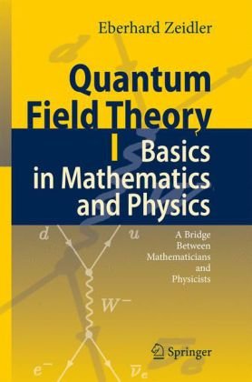[PDF] Quantum field theory 1: Basics in mathematics and physics: a bridge between mathematicians and physicists Eberhard Zeidler