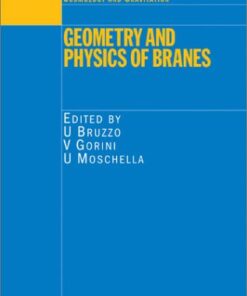 [PDF] Geometry and Physics of Branes (Series in High Energy Physics, Cosmology and Gravitation) U Bruzzo, V. Gorini, U. Moschella, Editors