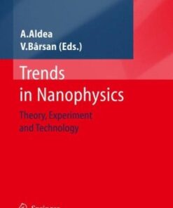 {PDF} Trends in Nanophysics: Theory, Experiment and Technology Wolf-Dieter Schneider (auth.), Victor B?rsan, Alexandru Aldea (eds.)