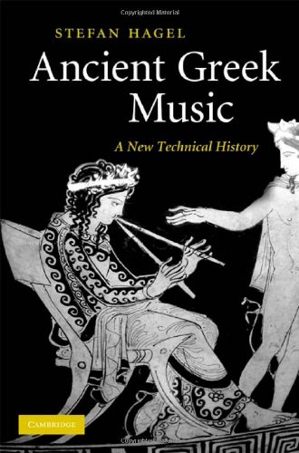 {PDF} Ancient Greek Music: A New Technical History Stefan Hagel