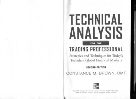{PDF} Technical Analysis for the Trading Professional, Strategies and Techniques for Today's Turbulent Global Financial Markets, Second Edition Constance Brown