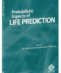 {PDF} Probabilistic Aspects of Life Predictions (ASTM special technical publication, 1450) W. Steven Johnson and Ben M. Hillberry, editors