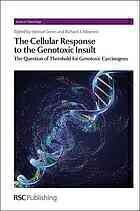 [PDF] Cellular Response to the Genotoxic Insult The Question of Threshold for Genotoxic Carcinogens Helmut Greim