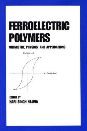 [PDF] Ferroelectric polymers : chemistry, physics, and applications Hari Singh Nalwa