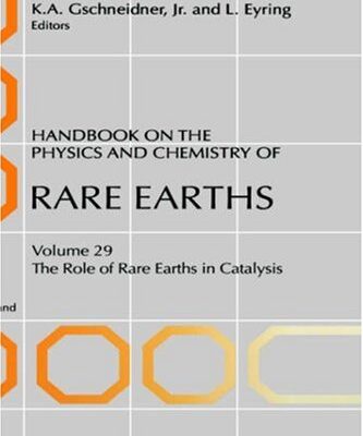 [PDF] Handbook on the Physics and Chemistry of Rare Earths. vol.29 The Role of Rare Earths in Catalysis K.A. Gschneidner, L. Eyring, S. Bernal Máquez