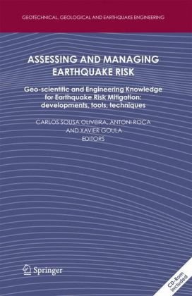 [PDF] Assessing and managing earthquake risk: geo-scientific and engineering knowledge for earthquake risk mitigation : developments, tools, techniques Carlos Sousa Oliveira, Antoni Roca, Xavier Goula