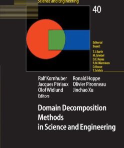 [PDF] Domain Decomposition Methods in Science and Engineering S. Bertoluzza, F. Brezzi, L.D. Marini, G. Sangalli (auth.), Timothy J. Barth, Michael Griebel, David E. Keyes, Risto M. Nieminen, Dirk Roose, Tamar Schlick, Ralf Kornhuber, Ronald Hoppe, Jacques P?riaux, Olivier Pironneau, Olof Widlund, Jinchao Xu (eds.)