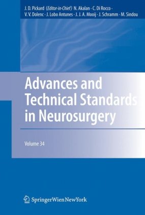 {PDF} Advances and Technical Standards in Neurosurgery: Volume 34 John D. Pickard, Nejat Akalan, Concezio Di Rocco, Vinko V. Dolenc, J. Lobo Antunes, J.J.A. Mooij, Johannes Schramm, Marc Sindou