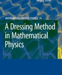 [PDF] A Dressing Method in Mathematical Physics Evgeny V. Doktorov, Sergey B. Leble