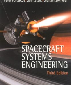 [PDF] Spacecraft Systems Engineering 3rd Edition Peter Fortescue, John Stark, Graham Swinerd