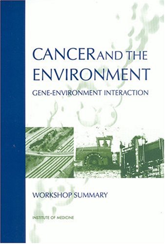 [PDF] Cancer and the Environment Research, and Medicine. Roundtable on Environment Health Sciences