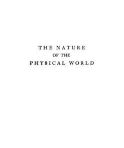 {pdf} The Nature of the Physical World: Gifford Lectures of 1927 Callaway, H. G.; Eddington, Arthur Stanley