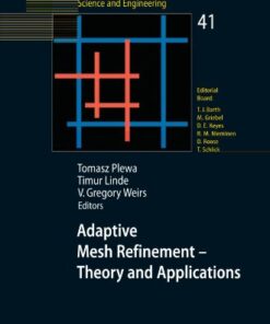 [PDF] Adaptive Mesh Refinement - Theory and Applications: Proceedings of the Chicago Workshop on Adaptive Mesh Refinement Methods, Sept. 3-5, 2003 (Lecture Notes in Computational Science and Engineering) Tomasz Plewa, Timur Linde, V. Gregory Weirs (Editors)