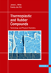 {pdf} Thermoplastic and Rubber Compounds - Technology and Physical Chemistry White, James L.; Kim, Kwang-Jea