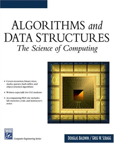 [PDF] Algorithms and Data Structures: The Science of Computing (Electrical and Computer Engineering Series) Douglas Baldwin, Orit Hazzan, Greg W. Scragg