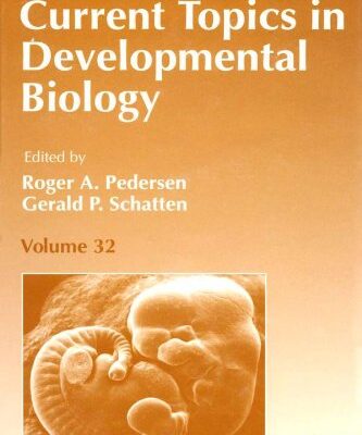 {pdf} Current Topics in Developmental Biology, Vol. 32 Roger A. Pedersen, Gerald P. Schatten (Eds.)