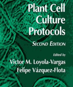 {PDF} Plant Cell Culture Protocols Victor M. Loyola-Vargas, Felipe V?zquez-Flota (auth.), Victor M. Loyola-Vargas, Felipe V?zquez-Flota (eds.)