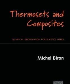 [PDF] Thermosets and Composites: Technical Information for Plastics Users M. Biron