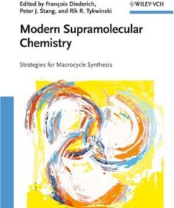 [PDF] Modern Supramolecular Chemistry: Strategies for Macrocycle Synthesis Francois Diederich, Peter Stang, Rik R. Tykwinski