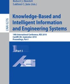 [PDF] Knowledge-Based and Intelligent Information and Engineering Systems: 14th International Conference, KES 2010, Cardiff, UK, September 8-10, 2010, Proceedings, Part I Nikola Kasabov (auth.), Rossitza Setchi, Ivan Jordanov, Robert J. Howlett, Lakhmi C. Jain (eds.)
