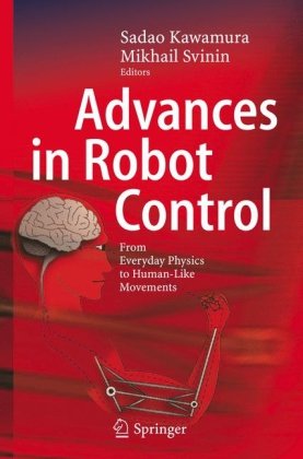 [PDF] Advances in Robot Control: From Everyday Physics to Human-like Movements Sadao Kawamura, Mikhail Svinin
