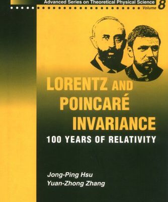[PDF] Lorentz and Poincare? invariance: 100 years of relativity Y.Z. Zhang