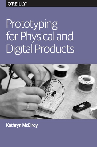 [PDF] Prototyping for Physical and Digital Products Kathryn McElroy