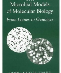 {PDF} The Microbial Models of Molecular Biology: From Genes to Genomes Rowland H. Davis