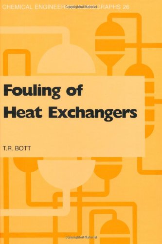 [PDF] Fouling of Heat Exchangers (Chemical Engineering Monographs 026) T.R. Bott