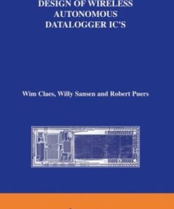 [PDF] Design of Wireless Autonomous Datalogger IC's (The Springer International Series in Engineering and Computer Science) Wim Claes, Willy Sansen, Robert Puers