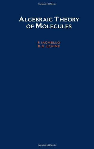 [PDF] Algebraic theory of molecules F. Iachello, R. D. Levine