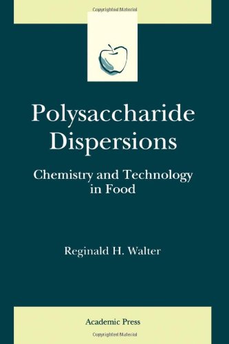 [PDF] Polysaccharide Dispersions: Chemistry and Technology in Food (Food Science and Technology) Reginald H. Walter