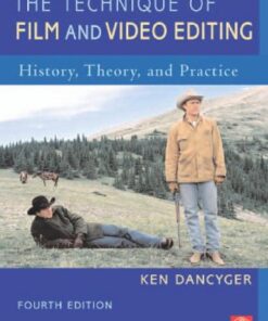 [PDF] The Technique of Film and Video Editing, Fourth Edition: History, Theory, and Practice Ken Dancyger
