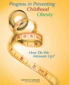 {PDF} Progress in Preventing Childhood Obesity: How Do We Measure Up? Institute of Medicine (U. S.)