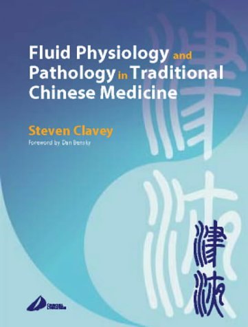 [PDF] Fluid Physiology and Pathology in Traditional Chinese Medicine Steven Clavey BA  DipAdv Acupuncture