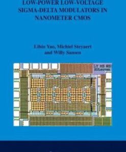 {PDF} Low-Power Low-Voltage Sigma-Delta Modulators in Nanometer CMOS Libin Yao, Michiel Steyaert, Willy Sansen