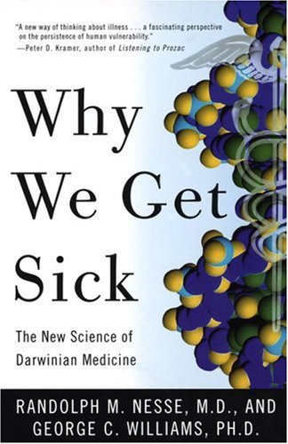 [PDF] Why We Get Sick: The New Science of Darwinian Medicine Randolph M. Nesse, George C. Williams